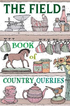 Seller image for The Field Book of Country Queries for sale by Rarewaves.com UK