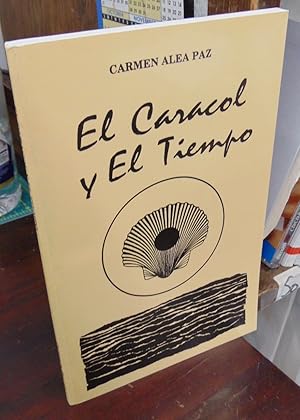 Seller image for El Caracol y El Tiempo [signed and inscribed by CAP] for sale by Atlantic Bookshop