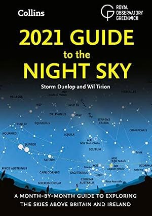 Bild des Verk�ufers f�r 2021 Guide to the Night Sky: A month-by-month guide to exploring the skies above Britain and Ireland zum Verkauf von WeBuyBooks