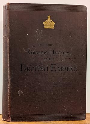 The Graphic History of the British Empire: From Celtic Times to the Present Day