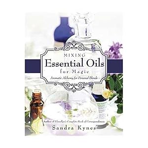 Immagine del venditore per Mixing Essential Oils for Magic: Aromatic Alchemy for Personal Blends venduto da Zoom Books East