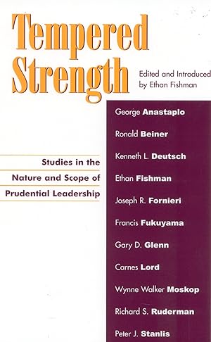 Immagine del venditore per Tempered Strength: Studies in the Nature and Scope of Prudential Leadership venduto da Zoom Books East