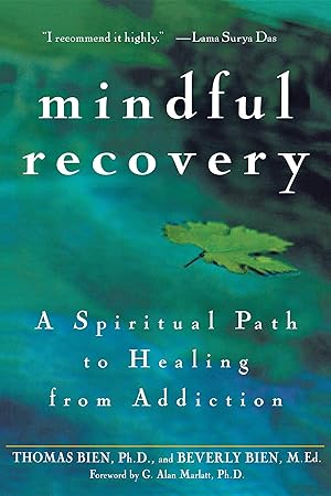Bild des Verk�ufers f�r Mindful Recovery: A Spiritual Path to Healing from Addiction zum Verkauf von Goodwill Books