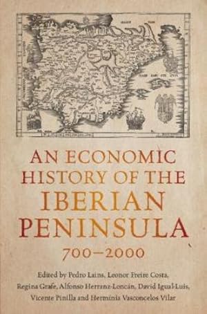 Immagine del venditore per An Economic History of the Iberian Peninsula, 700-2000 venduto da Rarewaves.com USA