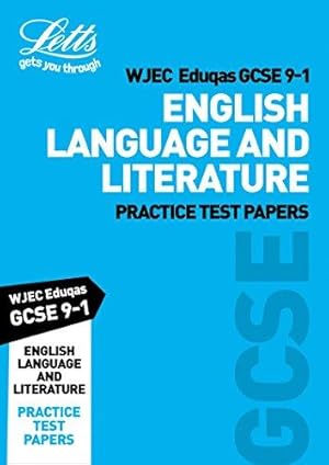 Imagen del vendedor de Grade 9-1 GCSE English Language and English Literature WJEC Eduqas Practice Test Papers (Letts GCSE 9-1 Revision Success) a la venta por WeBuyBooks