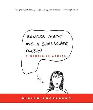 Bild des Verk�ufers f�r Cancer Made Me a Shallower Person: A Memoir in Comics zum Verkauf von WeBuyBooks