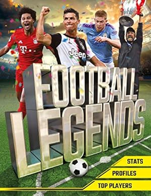 Seller image for Football Legends: The top 100 stars of the modern game for sale by WeBuyBooks