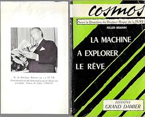 Bild des Verk�ufers f�r La Machine � explorer le r�ve. ( Avec photographie du Dr de la Fuye, neveu de Jules Verne ). zum Verkauf von Librairie Victor Sevilla