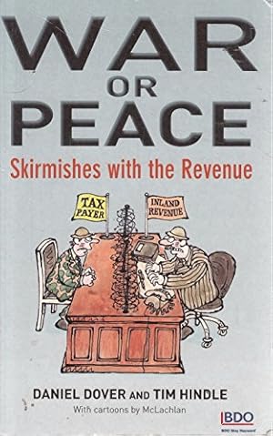 Imagen del vendedor de War Or Peace: Skirmishes with the Inland Revenue a la venta por WeBuyBooks