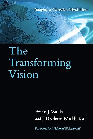 Seller image for The Transforming Vision: Shaping a Christian World View for sale by -OnTimeBooks-