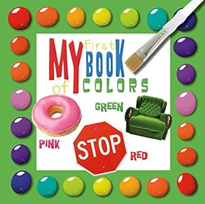 Immagine del venditore per My First Book of Colors venduto da -OnTimeBooks-