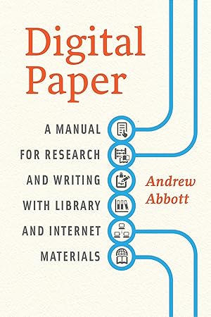 Seller image for Digital Paper: A Manual for Research and Writing with Library and Internet Materials (Chicago Guides to Writing, Editing, and Publishing) for sale by -OnTimeBooks-