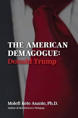 Bild des Verk�ufers f�r The American Demagogue, Donald Trump -Revised Ed. zum Verkauf von Rarewaves.com USA