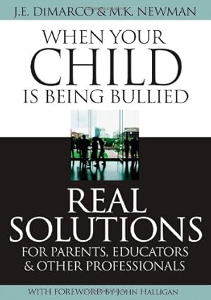 Immagine del venditore per When Your Child Is Being Bullied: Real Solutions for Parents, Educators & Other Professionals venduto da -OnTimeBooks-