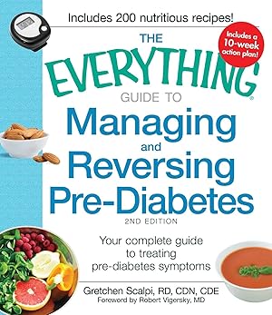 Seller image for The Everything Guide to Managing and Reversing Pre-Diabetes: Your Complete Guide to Treating Pre-Diabetes Symptoms (Everything® Series) for sale by -OnTimeBooks-