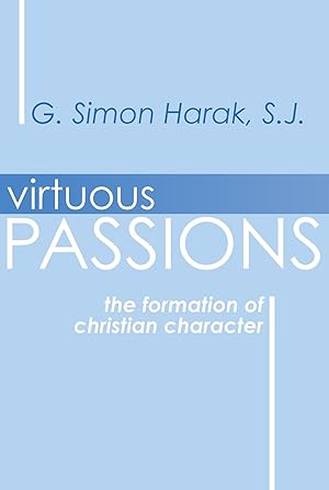 Immagine del venditore per Virtuous Passions: The Formation of Christian Character venduto da -OnTimeBooks-