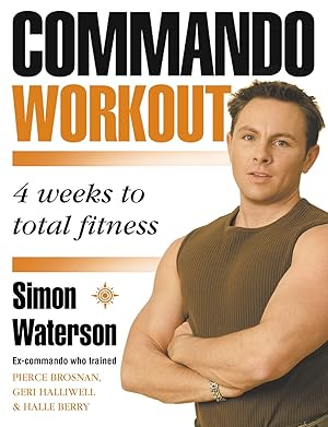 Imagen del vendedor de Commando Workout: 4 Weeks to Total Fitness a la venta por Greenworld Books