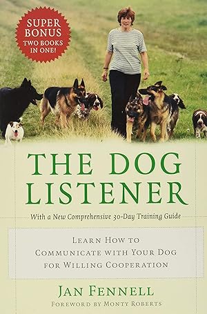 Seller image for The Dog Listener: Learn How to Communicate with Your Dog for Willing Cooperation for sale by Reliant Bookstore