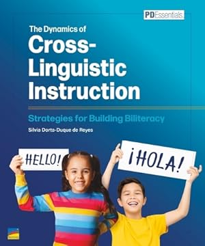 Imagen del vendedor de The Dynamics of Cross-Linguistic Instruction: Strategies for Building Biliteracy a la venta por Rarewaves.com USA
