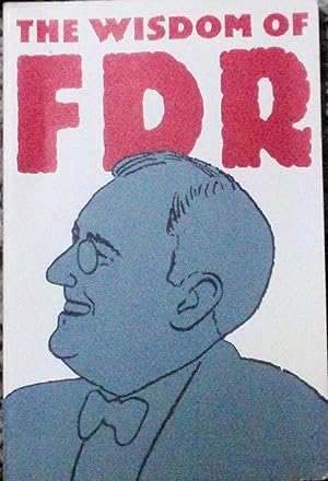 Immagine del venditore per The Wisdom of FDR venduto da Zoom Books East
