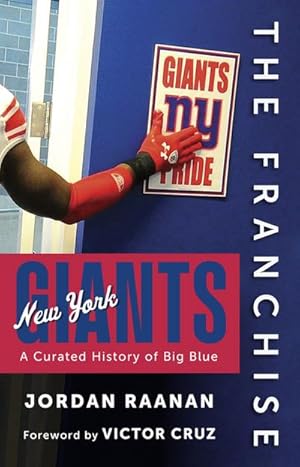 Seller image for The Franchise: New York Giants : A Curated History of Big Blue for sale by AHA-BUCH GmbH
