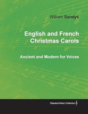 Imagen del vendedor de English and French Christmas Carols - Ancient and Modern for Voices a la venta por Rarewaves.com USA