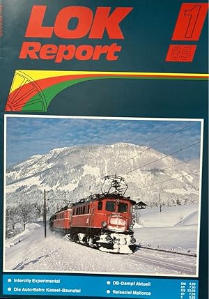 Bild des Verk�ufers f�r Intercity Experimental -- DB-Dampf Aktuell -- Die Auto-Bahn: Kassel-Baunatal -- Reiseziel Mallorca. / In: LOK Report 1/85. Nachrichtenmagazin f�r Eisenbahnfreunde. (Zeitschrift). Nummer 1 / 85 zum Verkauf von Fundus-Online GbR Borkert Schwarz Zerfa�