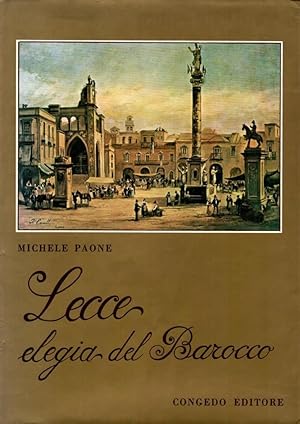 Imagen del vendedor de Lecce elegia del Barocco a la venta por Studio Bibliografico Stazione di Posta