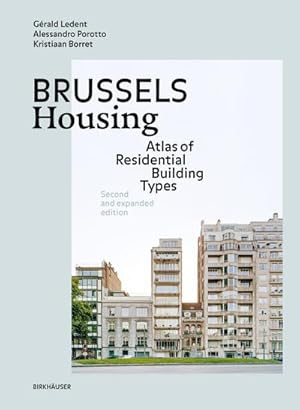 Bild des Verk�ufers f�r Brussels Housing: Atlas of Residential Building Types. Second and expanded edition : Atlas of Residential Building Types. Second and expanded edition zum Verkauf von AHA-BUCH GmbH