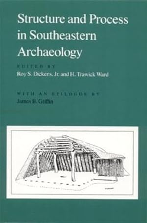 Bild des Verk�ufers f�r Structure and Process in Southeastern Archaeology zum Verkauf von GreatBookPricesUK