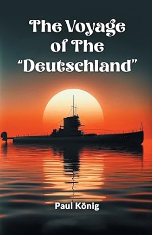 Immagine del venditore per The Voyage of the "Deutschland" (Edition2024) venduto da Rarewaves.com USA