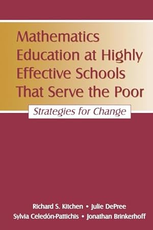 Imagen del vendedor de Mathematics Education at Highly Effective Schools That Serve the Poor a la venta por Zoom Books East
