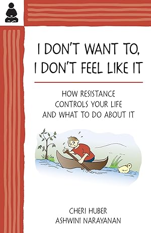 Immagine del venditore per I Don't Want To, I Don't Feel Like It: How Resistance Controls Your Life and What to Do About It venduto da Greenworld Books