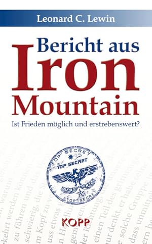 Bild des Verk�ufers f�r Bericht aus Iron Mountain: Ist Frieden m�glich und erstrebenswert? Ist Frieden m�glich und erstrebenswert? zum Verkauf von butzle