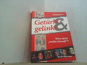 Bild des Verk�ufers f�r Get�rkt & gelinkt. Wem n�tzt "rechte Gewalt"? zum Verkauf von Antiquariat Uwe Berg