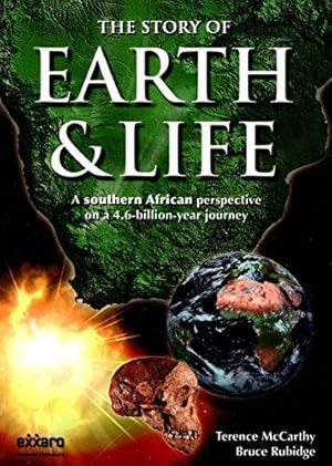 Imagen del vendedor de The Story of Earth & Life: A southern African perspective on a 4.6-billion-year journey a la venta por WeBuyBooks