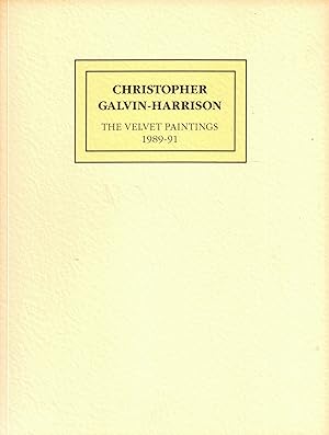 Bild des Verk�ufers f�r Christopher Galvin-Harrison. The velvet paintings 1989-91 zum Verkauf von Paderbuch e.Kfm. Inh. Ralf R. Eichmann