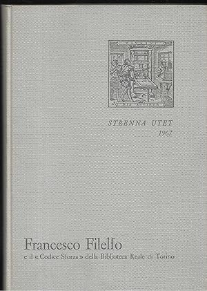 Seller image for Francesco Filelfo educatore e il "Codice Sforza" della Biblioteca Reale di Torino for sale by Libreria Tara