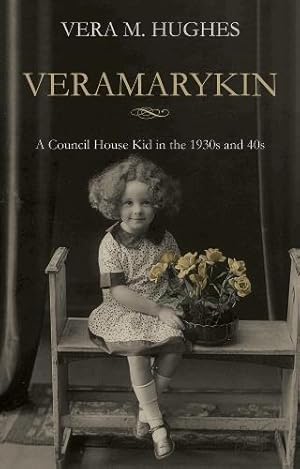 Imagen del vendedor de Veramarykin: A council house kid in the 1930s and 40s a la venta por WeBuyBooks