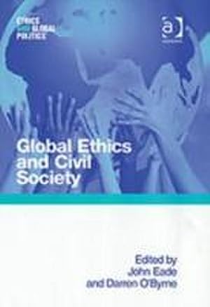Imagen del vendedor de Global Ethics and Civil Society a la venta por AHA-BUCH GmbH