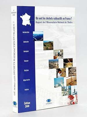 Où sont les déchets radioactifs en France , Rapport de l'Observatoire National de l'ANDRA édition...