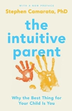 Imagen del vendedor de The Intuitive Parent a la venta por Rarewaves.com USA