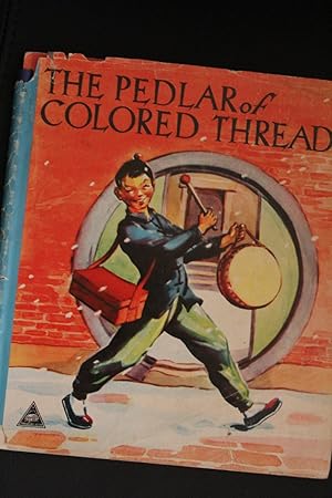 Seller image for The Pedlar of Colored Threads for sale by Wagon Tongue Books