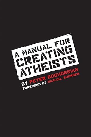Imagen del vendedor de A Manual for Creating Atheists a la venta por Zoom Books Company