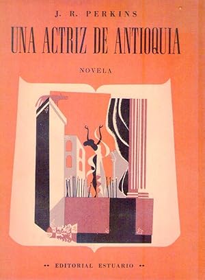 UNA ACTRIZ DE ANTIOQUIA. (Novela)