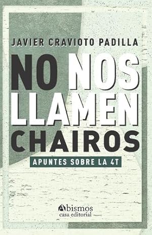 Seller image for No nos llamen chairos for sale by Rarewaves USA