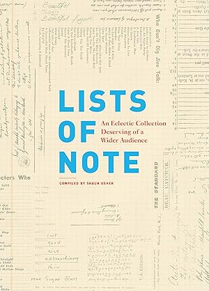 Seller image for Lists of Note: An Eclectic Collection Deserving of a Wider Audience for sale by Goodwill Books