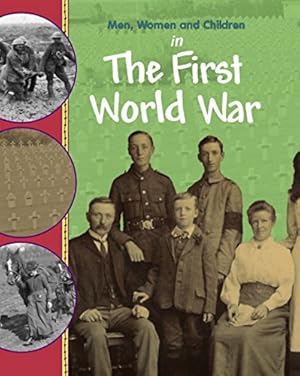 Bild des Verk�ufers f�r Men, Women and Children: In the First World War zum Verkauf von WeBuyBooks