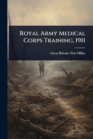 Immagine del venditore per Royal Army Medical Corps Training, 1911 venduto da Rarewaves.com UK