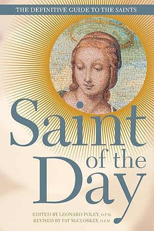 Immagine del venditore per Saint of the Day: The Definitive Guide to the Saints venduto da Greenworld Books